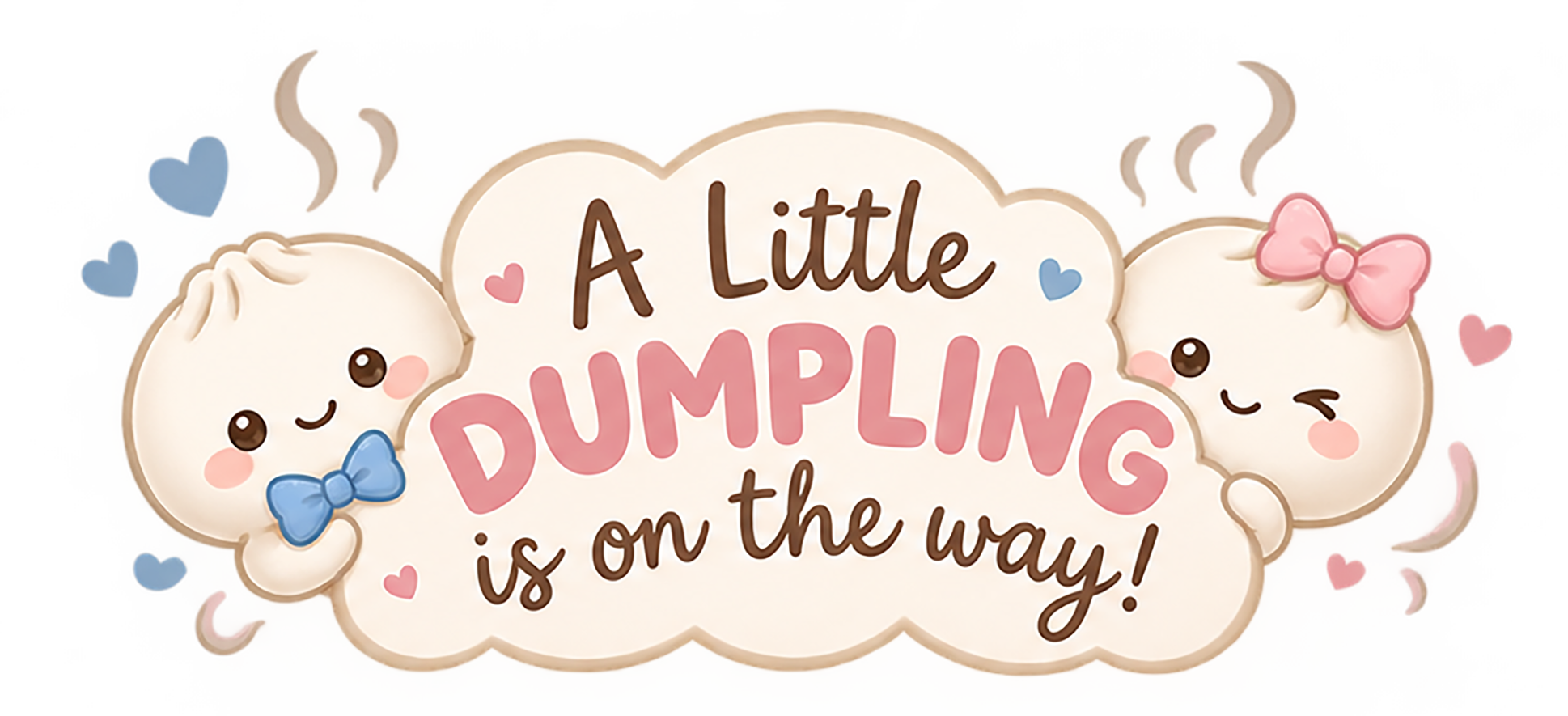 A little dumpling is on the way! Two smiling dumplings with blue and pink bows in a bamboo steamer.